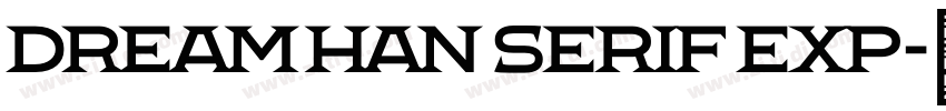 Dream Han Serif Exp字体转换 Dream Han Serif Exp字体转换